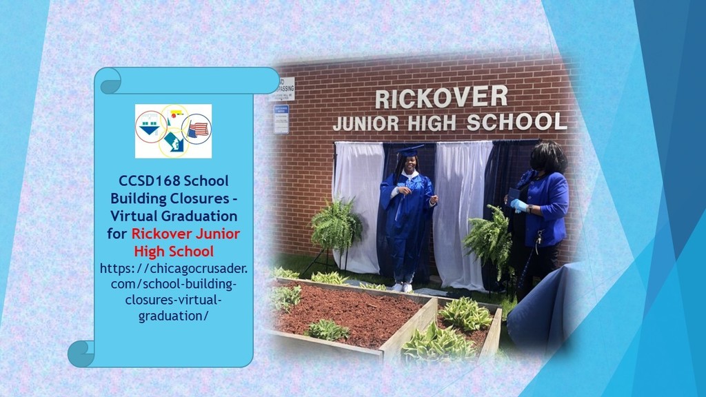 CCSD168 School Building Closures - Virtual Graduation for Rickover Junior  High School  